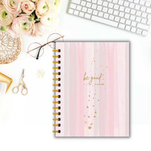 Be Good To Yourself Journal